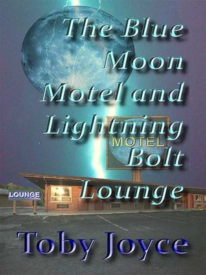 cover image of The Blue Moon Hotel and Lightning Bolt Lounge